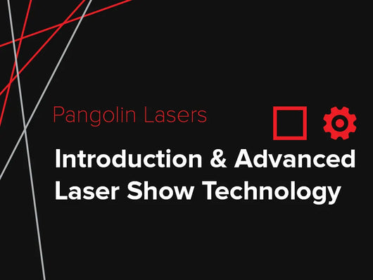 Introduction & Advanced Laser Show Training